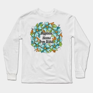 Happiness Blooms From Within Floral Wreath Art Long Sleeve T-Shirt